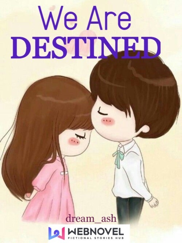 we are destined let me pamper you fast novel