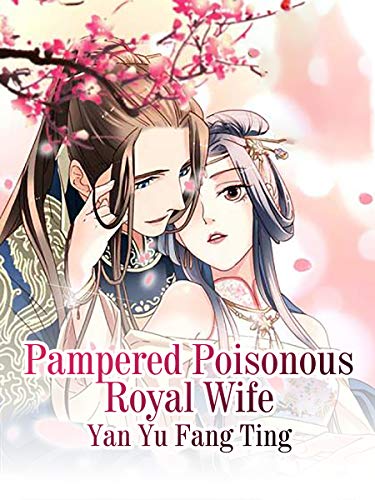 pampered poisonous royal wife manhua